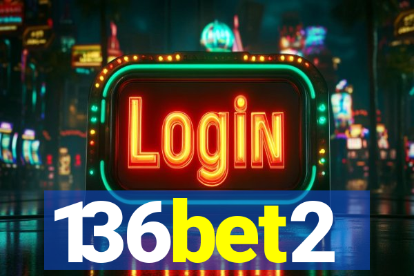 136bet2