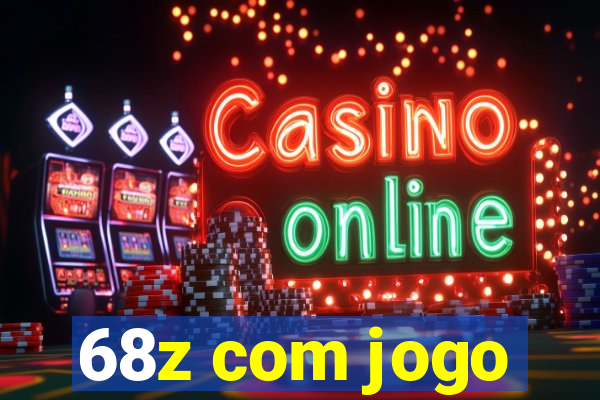 68z com jogo