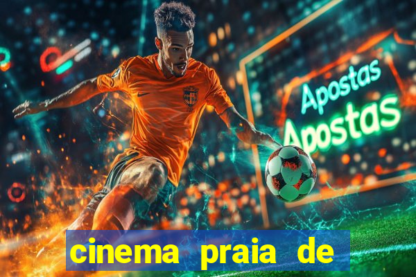 cinema praia de belas shopping