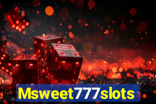 Msweet777slots