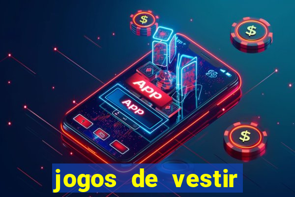 jogos de vestir pessoas ricas