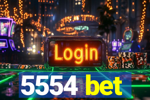5554 bet