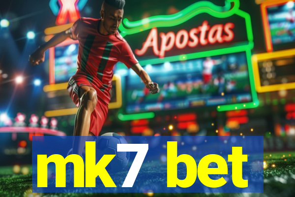 mk7 bet