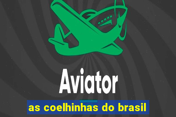 as coelhinhas do brasil