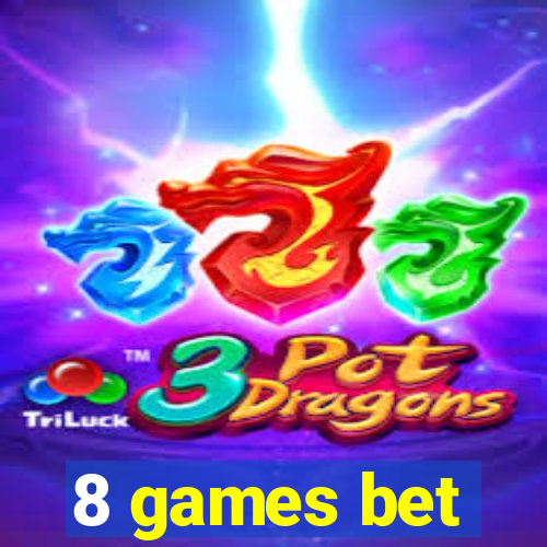 8 games bet