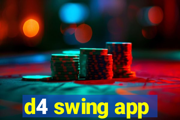 d4 swing app
