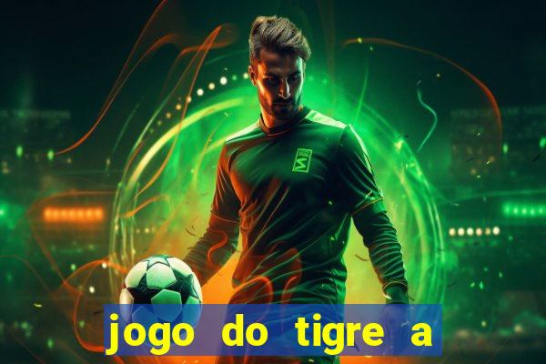 jogo do tigre a partir de 5 reais