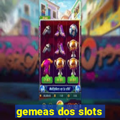 gemeas dos slots