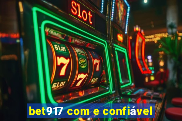 bet917 com e confiável