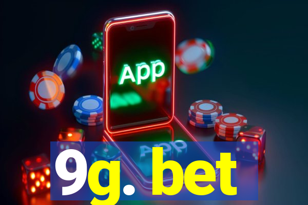 9g. bet