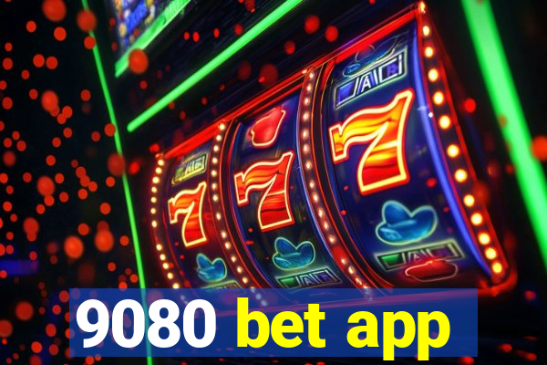 9080 bet app