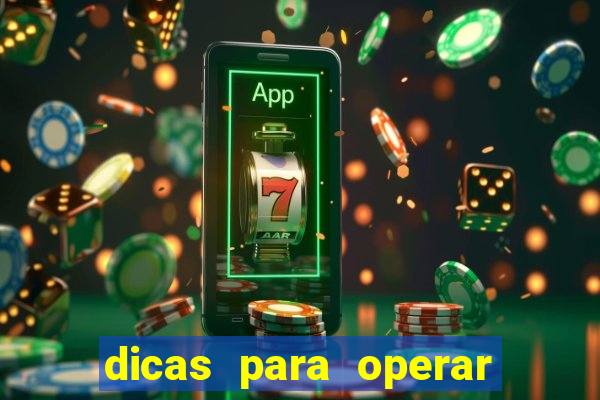 dicas para operar na iq option