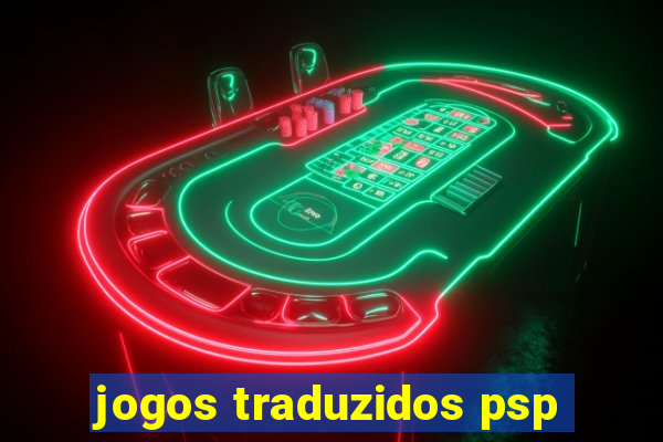 jogos traduzidos psp