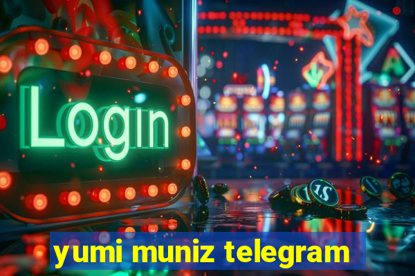 yumi muniz telegram