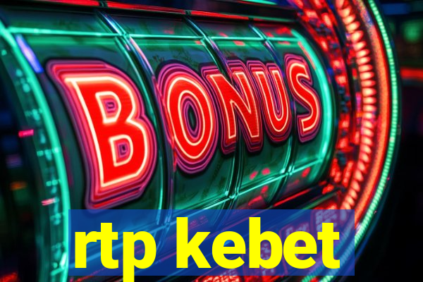 rtp kebet
