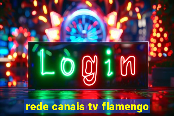 rede canais tv flamengo