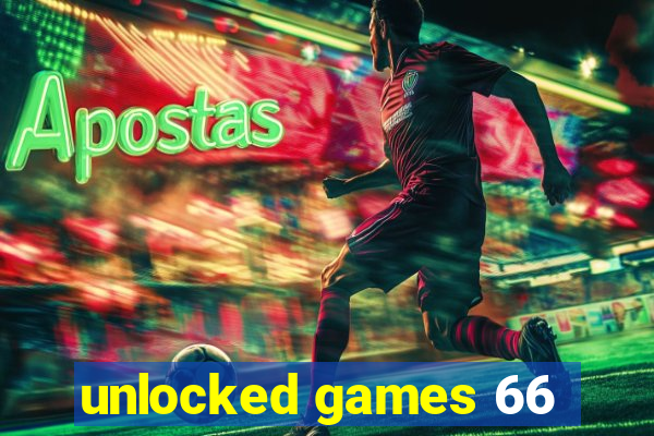 unlocked games 66
