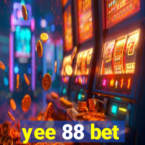 yee 88 bet