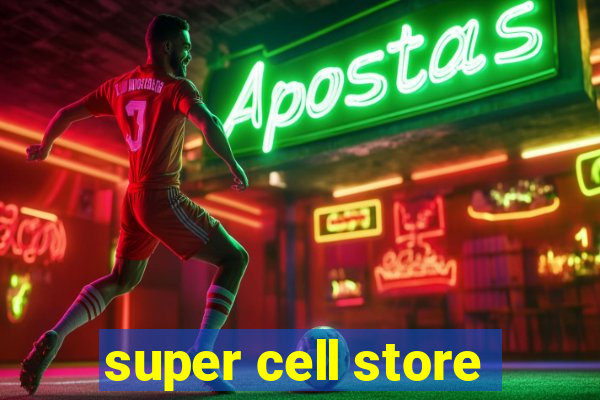 super cell store