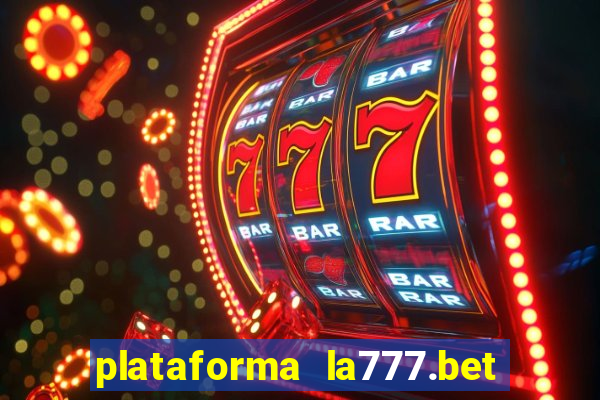plataforma la777.bet é confiável