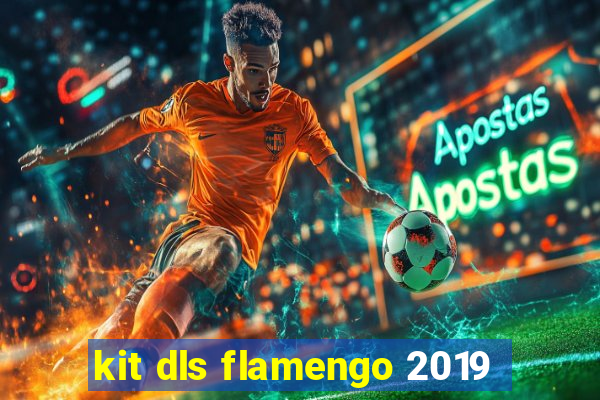 kit dls flamengo 2019
