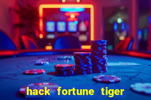 hack fortune tiger grátis download