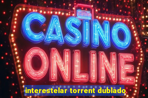 interestelar torrent dublado