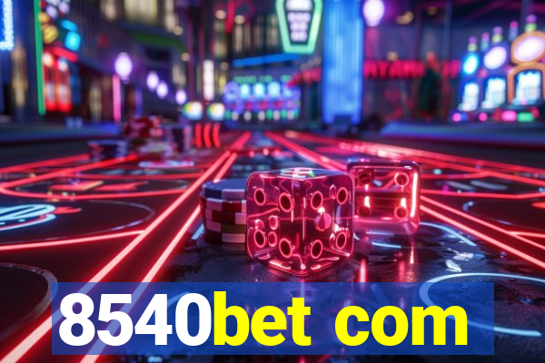 8540bet com