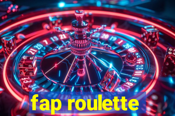 fap roulette