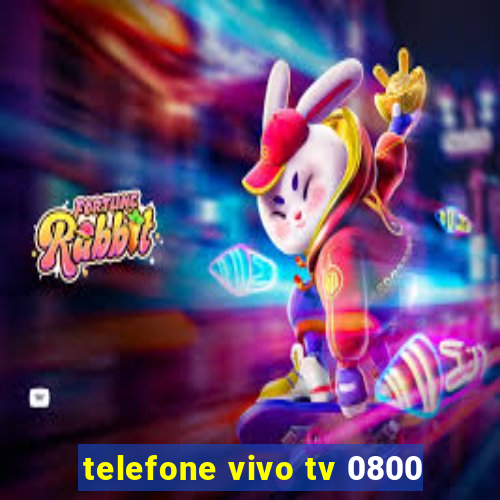 telefone vivo tv 0800