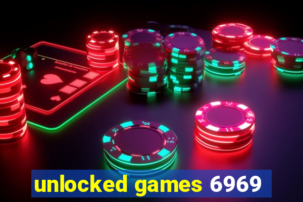 unlocked games 6969