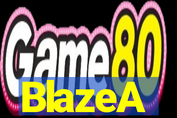 BlazeA