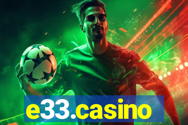 e33.casino
