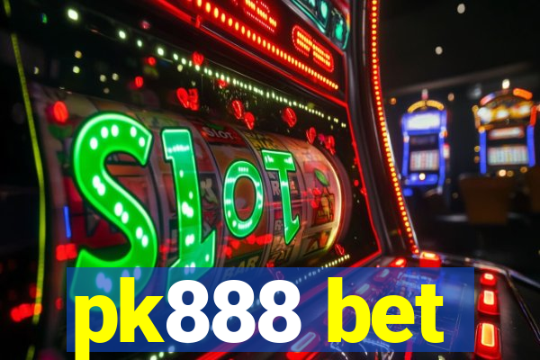 pk888 bet