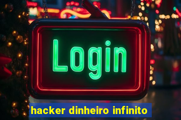 hacker dinheiro infinito