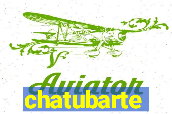 chatubarte
