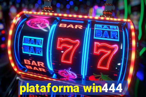 plataforma win444