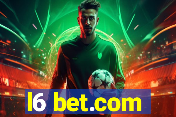 l6 bet.com
