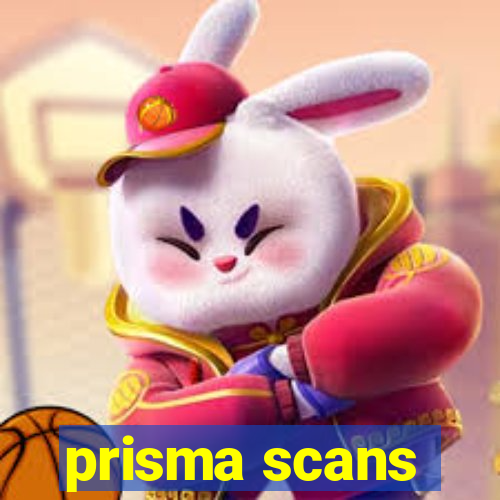 prisma scans