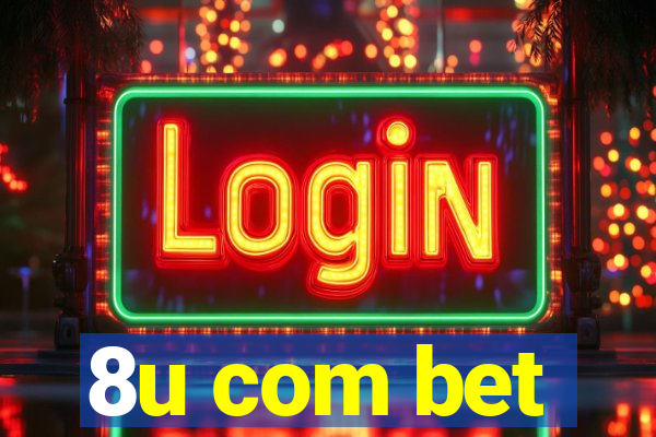 8u com bet