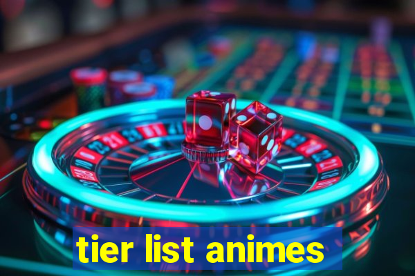 tier list animes