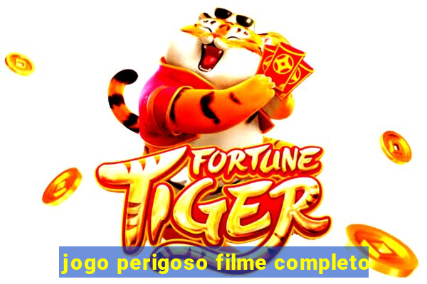 jogo perigoso filme completo