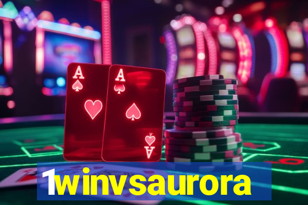 1winvsaurora