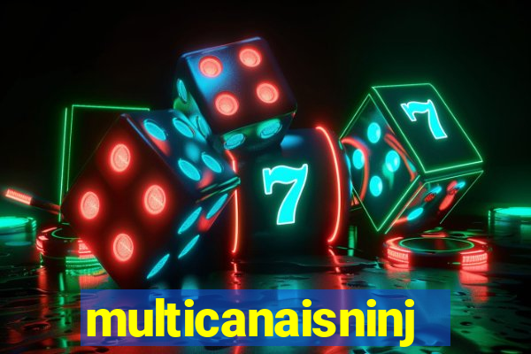 multicanaisninja