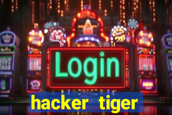 hacker tiger fortune gratis