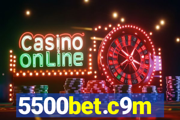 5500bet.c9m