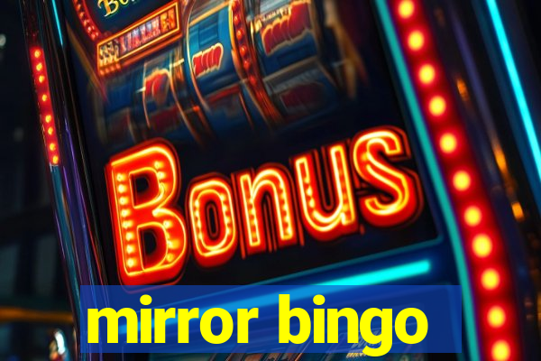 mirror bingo