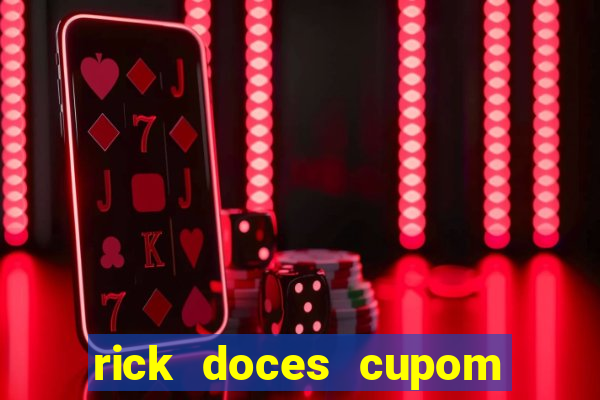 rick doces cupom primeira compra