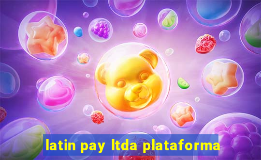 latin pay ltda plataforma