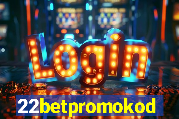 22betpromokod
